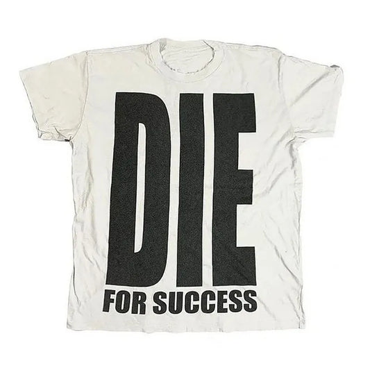Die For Success Tee